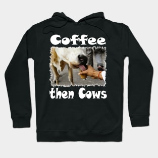 All You Need is Coffee then Cows Essential Tee Hoodie